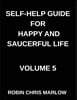 Self-Help Guide for Happy and Saucerful Life (Part 5)- The Purpose Playbook, Discover Your Why and Create a Life of Meaningful Action, Finding Purpose, Setting Goals, And Aligning Actions with Values