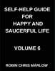 Self-Help Guide for Happy and Saucerful Life (Part 6)- The Energy Shift, Revitalize Your Body, Mind, And Spirit for Sustainable Success, Holistic Wellness, Energy Management, And Balancing Work-Life D