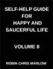 Self-Help Guide for Happy and Saucerful Life (Part 8)- The Joy Advantage, How to Choose Happiness and Create a Life You Love, Positive Psychology, Gratitude, And Cultivating Joy in Everyday Life