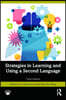 Strategies in Learning and Using a Second Language