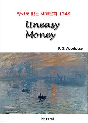 Uneasy Money - 영어로 읽는 세계문학 1349