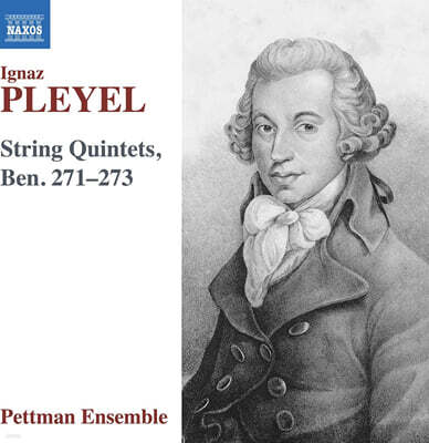 Pettman Ensemble 플레이엘: 현악 5중주 작품집 (Pleyel: String Quintets, Ben.271-273)