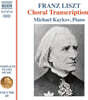 Michael Kaykov 리스트: 피아노 전곡 작품 69집 (Liszt: Complete Piano Music Vol. 69)
