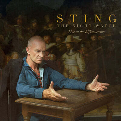 Sting (스팅) - The Night Watch: Live At The Rijksmuseum