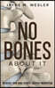 No Bones About It