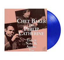 Chet Baker &amp; Philip Catherine (쳇 베이커 &amp; 필립 캐서린) - There'll Never Be Another You [블루 컬러 LP]