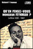 Qu'en pensez-vous Monsieur Feynman ? - Lettres 1939-1987: Lettres 1939-1987