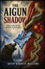 The Aigun Shadow: A Novel of War, Collapse, and China's Claim on Siberia