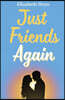 Just Friends Again