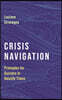 Crisis Navigation: Principles for Success in Volatile Times