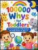 100000 Whys for Toddlers: My First Encyclopedia of Big Questions and Simple Answers for Ages 2-5