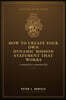 How to Create Your Own Dynamic Mission Statement That Works: A Manual for a Committed Life