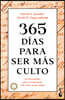 365 Días Para Ser Más Culto / The Intellectual Devotional: Revive Your Mind, Complete Your Education, and Converse Confidently about Any Topic