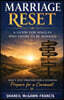 Marriage Reset: A Guide for Singles Who Desire to Be Married