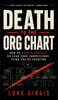 Death to the Org Chart: How to Build a Company So Lean Your Competitors Think You're Cheating