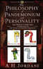 The Philosophy of Pandemonium and Personality