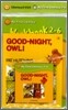 My First Literacy Level 2-06 : Good-Night Owl! (CD Set)