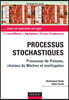 Processus stochastiques - Processus de Poisson, chaînes de Markov et Martingales: Processus de Poisson, chaînes de Markov et Martingales