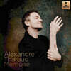 Alexandre Tharaud (알렉상드르 타로) - Mémoire (메무아 - 라벨, 사티)