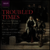 어지러운 시대 - 르네상스 잉글랜드의 음악과 첩보 (Troubled Times - Music and Espionage in Renaissance England)(CD) - Rose Consort of Viols
