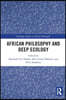 African Philosophy and Deep Ecology
