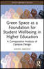 Green Space as a Foundation for Student Wellbeing in Higher Education
