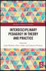 Interdisciplinary Pedagogy in Theory and Practice