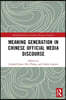 Meaning Generation in Chinese Official Media Discourse