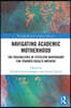 Navigating Academic Motherhood