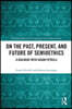 On the Past, Present, and Future of Semioethics