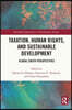 Taxation, Human Rights, and Sustainable Development