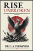 RISE UNBROKEN