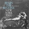 New York Trio - Begin The Beguine