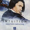 Gautier Capucon 고티에 카퓌송 - 첼로 소품집 '인투이션' (Intuition) [UHQCD]