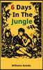 6 Days in the Jungle