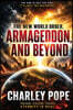 THE NEW WORLD ORDER, CHARLEY POPE ARMAGEDDON, AND BEYOND