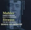 Sergiu Celibidache 말러: 죽은 아이를 그리는 노래 / R. 슈트라우스: 죽음과 변용 (Mahler: Kindertotenlieder, R. Strauss: Death and Transfiguration) [UHQCD]