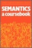 Semantics : A Coursebook