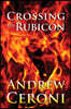 CROSSING THE RUBICON