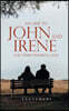 An Ode to John and Irene and Their Enduring Love