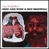 Iron And Wine / Ben Bridwell - Sing Into My Mouth [LP]