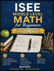 ISEE Middle Level Math for Beginners