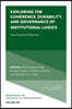 Exploring the Coherence, Durability, and Governance of Institutional Logics