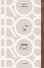 Eros the Bittersweet: An Essay