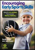 Encouraging Early Sports Skills: Ideas for fun activities that promote lifelong wellbeing