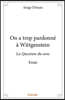 On a trop pardonné à Wittgenstein: La Question du sens - Essai