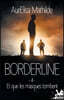 Et que les masques tombent: Borderline, T4