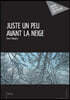 Juste un peu avant la neige