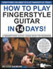 How to Play Fingerstyle Guitar in 14 Days: A Fingerpicking Guitar Lesson Book for Beginners-Travis Picking, Piano-style Comping, Pop and Delta Blues S