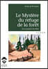 Le Mystère du refuge de la forêt